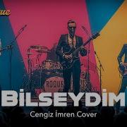Bilseydim Rockabesque Cengiz İmren Rock Cover Hard Rock Arabesk Cover