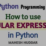 How To Use Regular Expressions In Python Python Tutorial By Mahesh Huddar