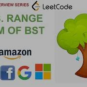 Range Sum Of BST Leetcode 605 Amazon Google Facebook Interview Question
