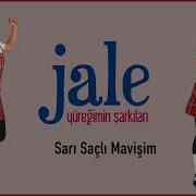 Jale Sarı Saçlı Mavişim