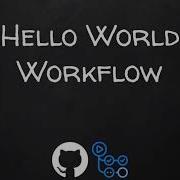 Introduction To GitHub Actions Part 5 Hello World Workflow