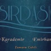 Coşkun Karademir Emirhan Kartal Zamane Cahili Sırdaşk 2013 Kalan Müzik