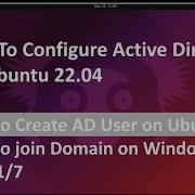 How To Configure Active Directory On Ubuntu 22 04 Create AD User Domain Join On Windows 11 10 8