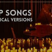 Classical Versions Of Popular Songs