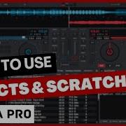 Pro Tips For Virtual DJ 2023 Effects And Scratching Virtual DJ Tutorials