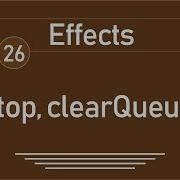 26 JQuery Tutorial Effects Stop Vs ClearQueue