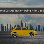 Create A Car Animation Using HTML And CSS CSS Animation Web Design University