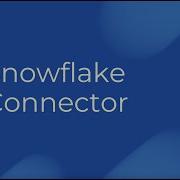 Snowflake Connector