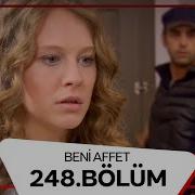Beni Affet 248 Bölüm