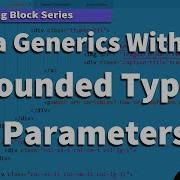 Bounded Type Parameters What Are Java Generics Bounded Type Parameters