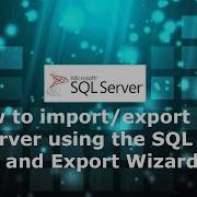10 How To Import Export Data To SQL Server 2019 Using The SQL Server Import And Export Wizard