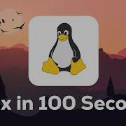 100 Seconds Of Linux Operating System Linux Kernel Linux Distributions