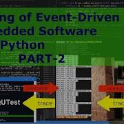 Testing Of Event Driven Embedded Software With Python Part 2