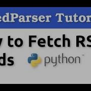 How To Fetch RSS Feeds In Python FeedParser Tutorial