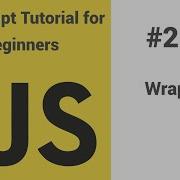 26 Javascript Tutorial For Beginners Wrap Up