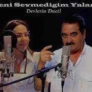 İbrahim Tatlıses Ebru Gündeş Seni Sevmediğim Yalan İbrahim Tatlıses Müzikleri