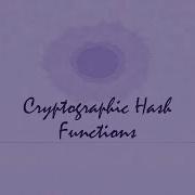 CompNetSec 13 Cryptographic Hash Functions
