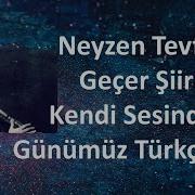 Neyzen Tevfik Geçer Şiiri Kendi Sesinden Ve Açıklamalı