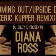 Diana Ross I M Coming Out Upside Down Eric Kupper Remix
