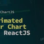 How To Create An Animated Bar Chart Using ChartJS In React ChartJS