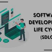Understanding SDLC In 5 Minutes Software Development Life Cycle