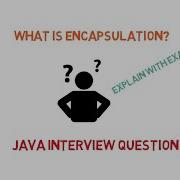 What Is Encapsulation Java Interview Question 5 Advantages Examples Ask Java Code Bode