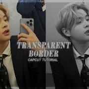 Transparent Border Tutorial Capcut Tutorial