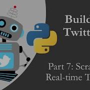Building A Twitter Bot With Python P7 Scraping Real Time Tweets