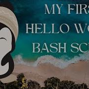 Our Very First Hello World Bash Script