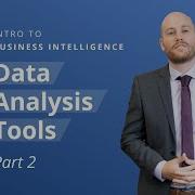 Data Analysis Tools Intro To Business Intelligence Part 2