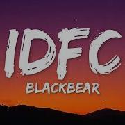 Blackbear Idfc Lyrics