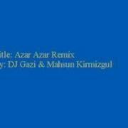 Azar Azar Remix By Dj Gazi