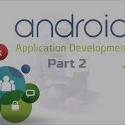 Android Application Development Part 2