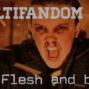 Multifandom II Flesh And Bone