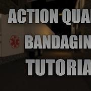Action Quake 2 Tutorial Bandaging
