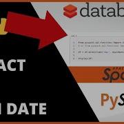 PySpark How To EXTRACT YEAR FROM DATE Apache Spark
