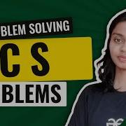 Dynamic Programming Problem Solving LCS Problems Get Interview Ready GeeksforGeeks Practice