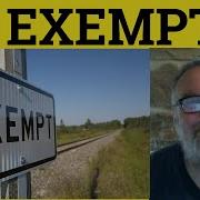 Exempt Meaning Exemption Definition Exempt Examples GRE Vocabulary Exempt Exemption
