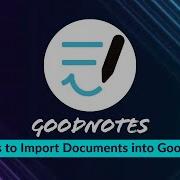3 Ways To Import Documents Into The Goodnotes App