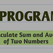 C Program To Find Sum And Average Of Two Numbers