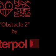 Interpol Obstacle 2 Karaoke Version DevastatorKaraoke