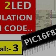 TUTORIAL 3 PIC CONTROLLER WITH 2 LED SIMULATION PIC 16f877a Led Simulation In Pic Controller