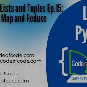 Learn Python Chapter 05 Sequences Lists And Tuples Ep 15 Filter Map And Reduce CodeOfCode