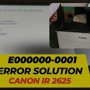 HOW TO CLEAR ERROR CODE E0000 0001 FUSER ERROR ON CANON IMAGE RUNNER 2625 2625i 2425 ALL MODELS