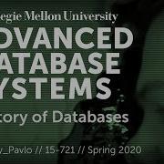 01 History Of Databases CMU Databases Spring 2020