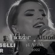Ayşen Birgör Bir Teselli Ver Yıldızlar Altında 14 Aralık 2022 YıldızlarAltında