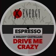 Drive Me Crazy Extended Mix