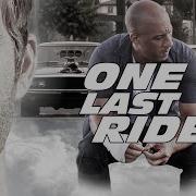 Paul Walker Tribute Dominic Toretto Brian O Conner Story One Last Ride