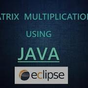 Matrix Multiplication In Java Matrix Theory With Practical Multiply Two Matrices In Java