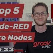 Top 5 Node RED Core Nodes